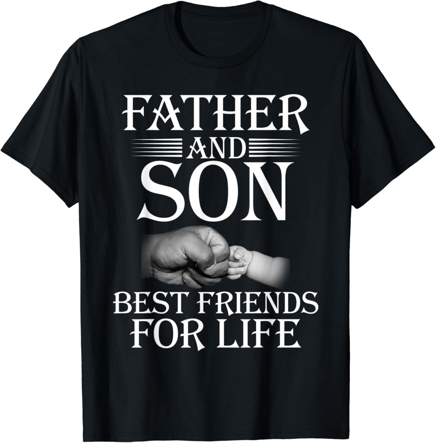 Father and son best friends for life cutest design TShirt Amazon.co